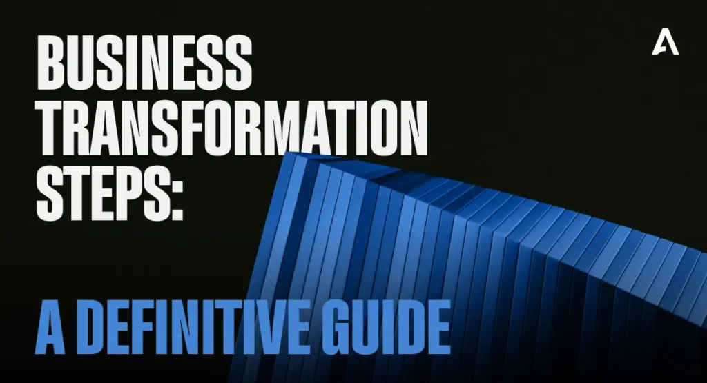 Business Transformation Steps: A Definitive Guide by Alba Partners